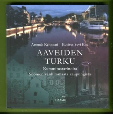 Aaveiden Turku - Kummitustarinoita Suomen vanhimmasta kaupungista