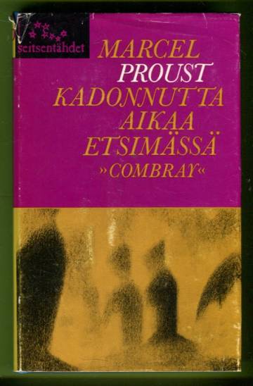 Kadonnutta aikaa etsimässä - Swannin tie: Combray