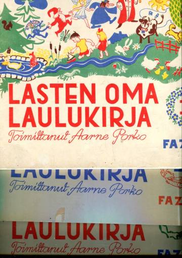 Lasten oma laulukirja - Sata laulua kotien ja lastentarhojen pienokaisille 1-3 (katso kuvaus!)
