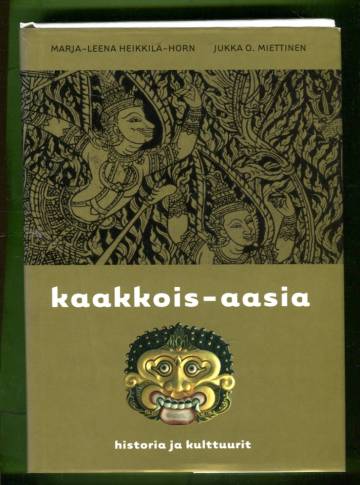 Kaakkois-Aasia - Historia ja kulttuurit