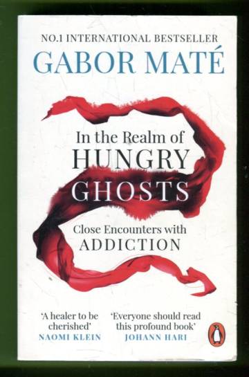 In the Realm of Hungry Ghosts - Close Encounters with Addiction