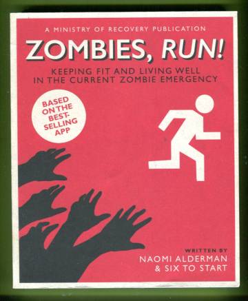 Zombies, Run! Keeping Fit and Living Well in the Current Zombie Emergency