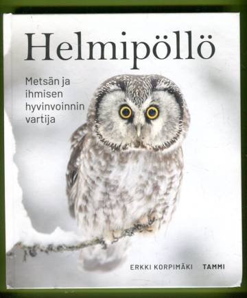 Helmipöllö - Metsän ja ihmisen hyvinvoinnin vartija