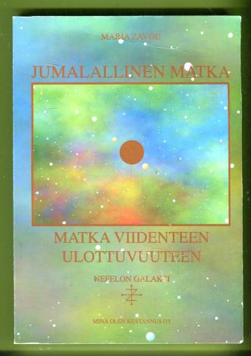 Jumalallinen matka - Matka viidenteen ulottuvuuteen: Nefelon galaksi