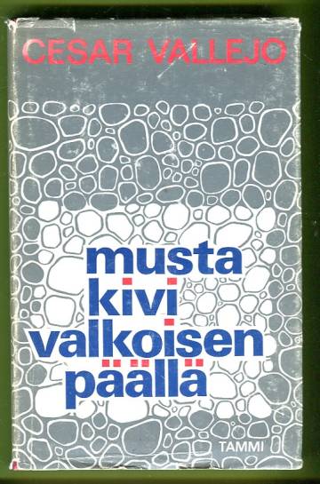 Musta kivi valkoisen päällä - César Vallejon runoutta ja proosaa