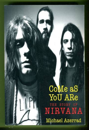 Come As You Are - The Story of Nirvana