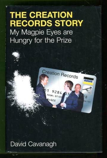 The Creation Records Story - My Magpie Eyes Are Hungry for the Prize