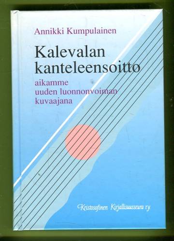 Kalevalan kanteleensoitto aikamme uuden luonnonvoiman kuvaajana