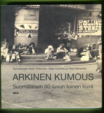 Arkinen kumous - Suomalaisen 60-luvun toinen kuva