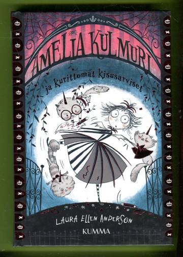 Amelia Kulmuri ja kurittomat kisusarviset
