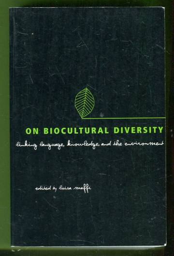 On Biocultural Diversity - Linking Language, Knowledge, and the Environment