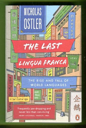The Last Lingua Franca - The Rise and Fall of World Languages