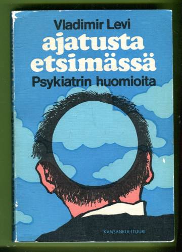 Ajatusta etsimässä - Psykiatrin huomioita