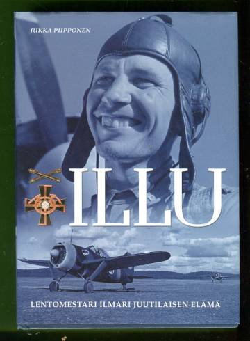 Illu - Lentomestari Ilmari Juutilaisen elämä