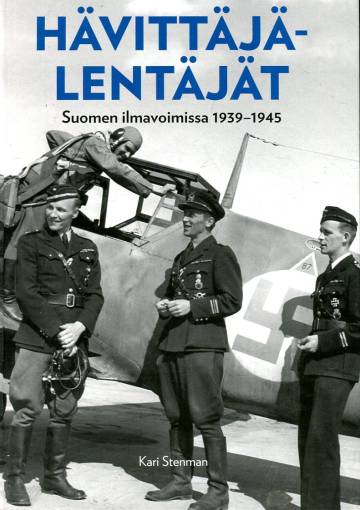 Hävittäjälentäjät Suomen ilmavoimissa 1939-1945