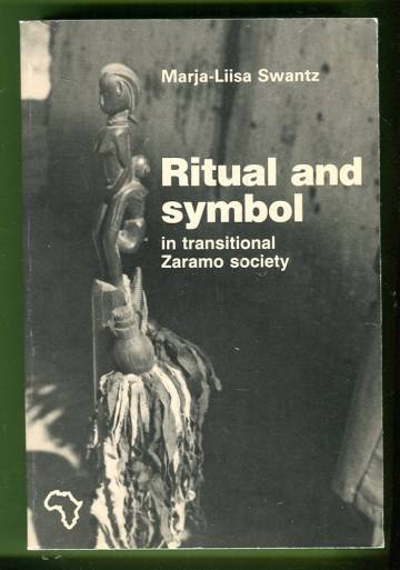 Ritual and Symbol in Transitional Zaramo Society - With Special Reference to Women