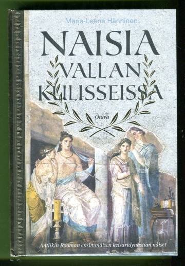 Naisia vallan kulisseissa - Antiikin Rooman ensimmäisen keisaridynastian naiset