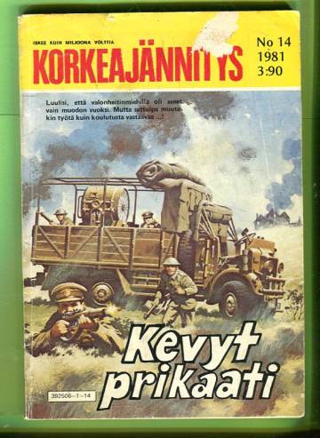 Korkeajännitys 14/81 - Kevyt prikaati