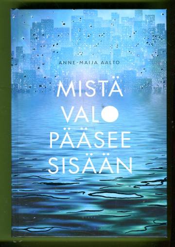 Mistä valo pääsee sisään