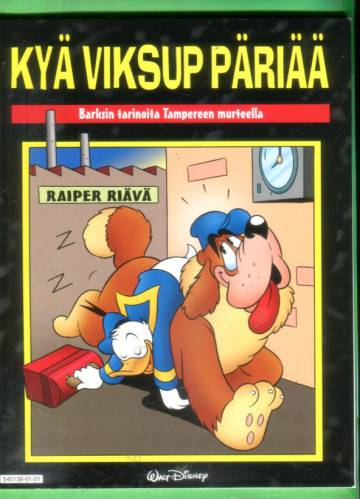 Kyä viksup päriää - Barksin tarinoita Tampereen murteella