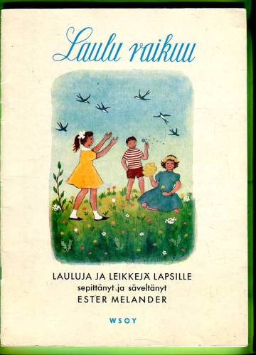 Laulu raikaa - Lauluja ja leikkejä lapsille
