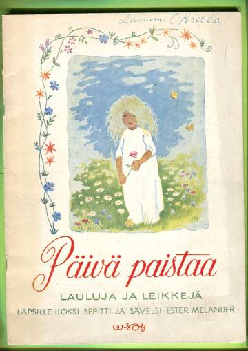 Päivä paistaa - Lauluja ja leikkejä