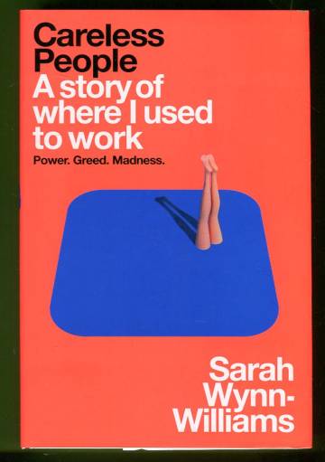 Careless People - A Story of Where I Used to Work