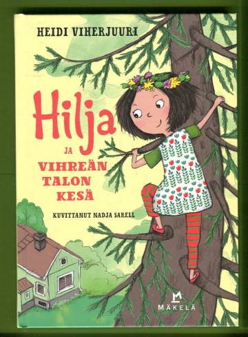 Hilja ja vihreän talon kesä