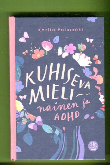 Kuhiseva mieli - Nainen ja ADHD