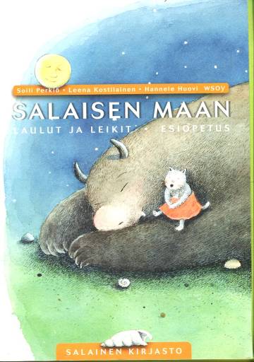 Salaisen maan laulut ja leikit - Esiopetus