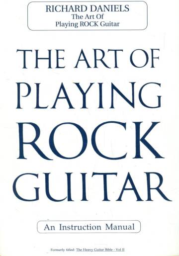 The Art of Playing Rock Guitar - An Instruction Manual
