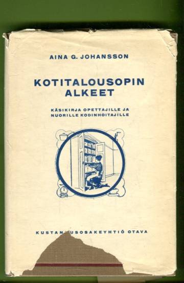 Kotitalousopin alkeet - Käsikirja opettajille ja nuorille kodinhoitajille