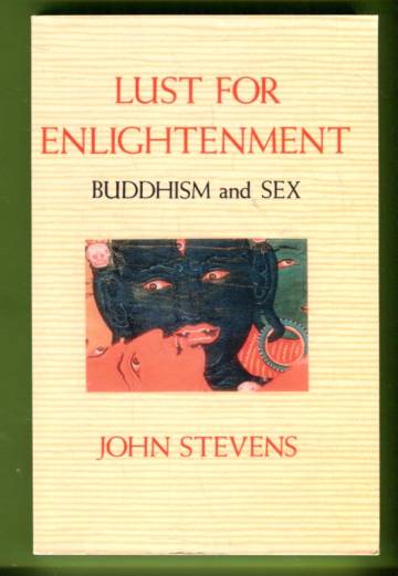 Lust for Enlightenment - Buddhism and Sex