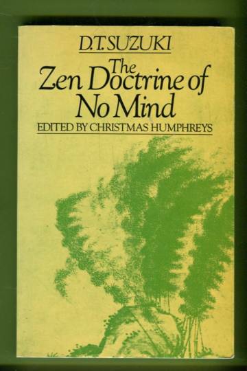 The Zen Doctrine of No Mind - The Significance of the Sutra of Hui-neng (Wei-Lang)