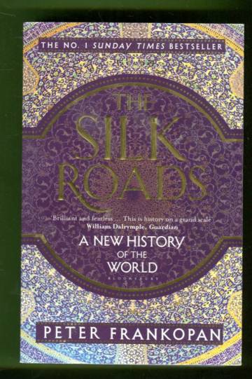The Silk Roads - A New History of the World