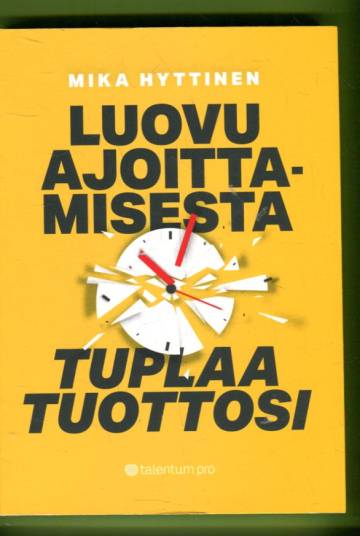 Luovu ajoittamisesta - Tuplaa tuottosi