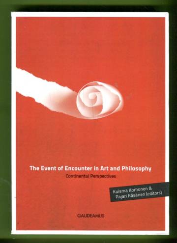 The Event of Encounter in Art and Philosophy - Continental Perspectives
