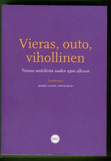 Vieras, outo, vihollinen - Toiseus antiikista uuden ajan alkuun