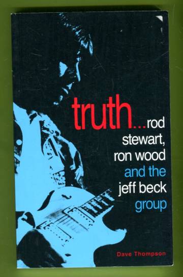 Truth... Rod Stewart, Ron Wood and the Jeff Beck Group