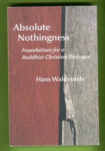 Absolute Nothingness - Foundations for a Buddhist-Christian Dialogue