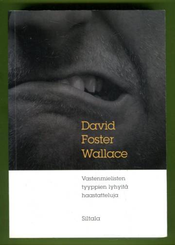 Vastenmielisten tyyppien lyhyitä haastatteluja
