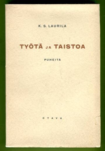 Työtä ja taistoa - Puheita