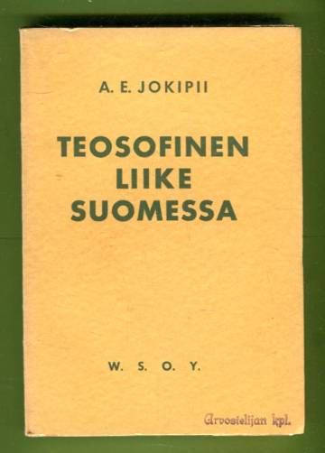 Teosofinen liike Suomessa - Historiaa, oppi ja arviointia