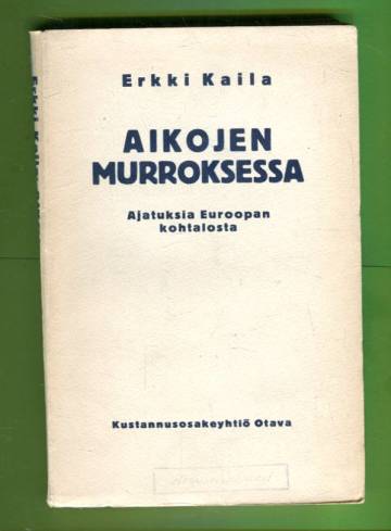 Aikojen murroksessa - Ajatuksia Euroopan kohtalosta