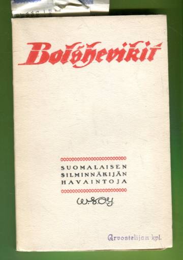 Bolshevikit - Silminnäkijän havaintoja ja mietteitä