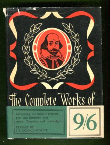The Complete Works of William Shakespeare - Comprising His Plays and Poems