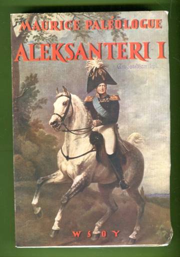 Aleksanteri I - Ongelmallinen tsaari
