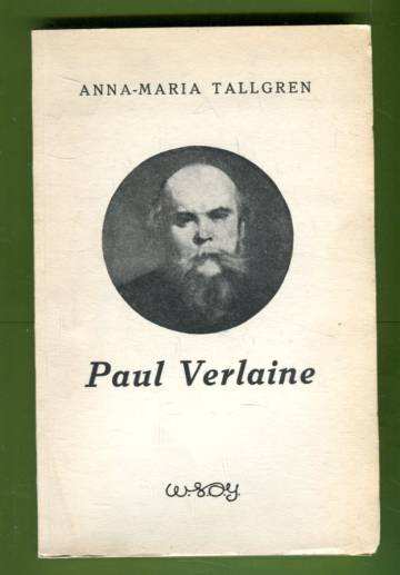 Paul Verlaine - Hänen elämänsä ja runoutensa