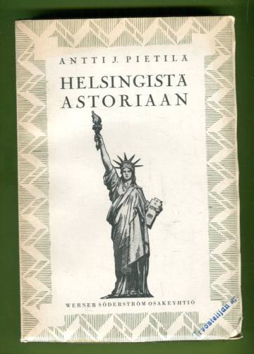 Helsingistä Astoriaan - Amerikan-kävijän havaintoja ja ajatuksia