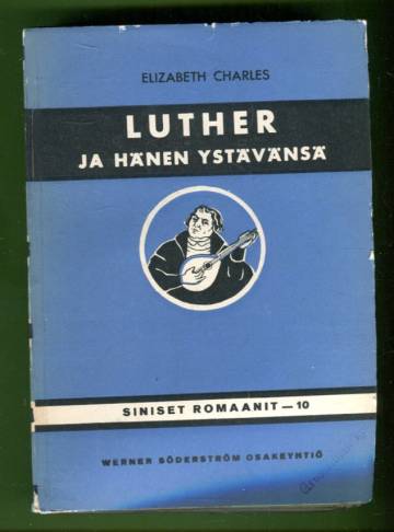 Luther ja hänen ystävänsä - Schönberg-Cottan perheen aikakirjat